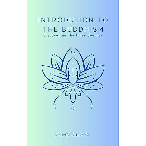 Introduction to the Buddhism, Bruno Guerra