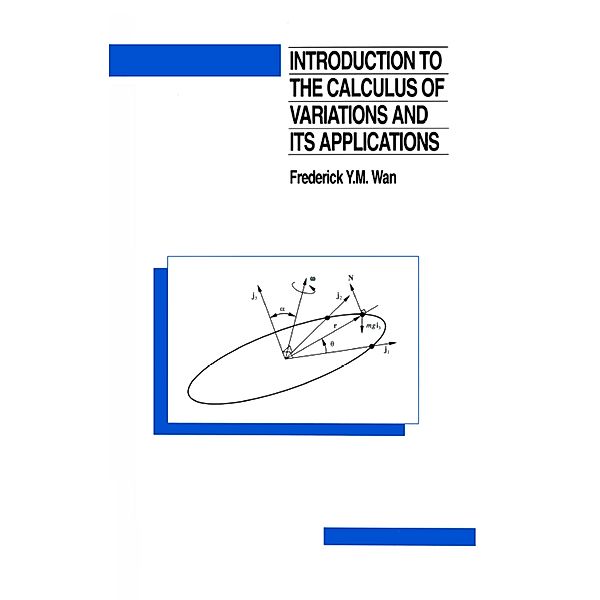 Introduction To The Calculus of Variations And Its Applications, Frederic Wan