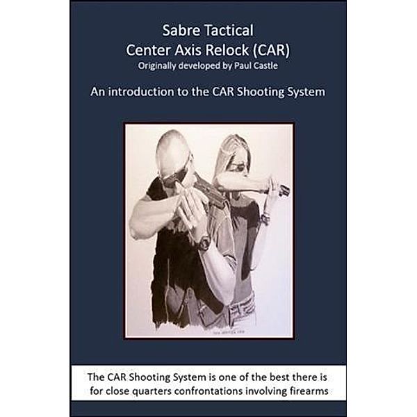 Introduction to the CAR Shooting System, Sabre Tactical