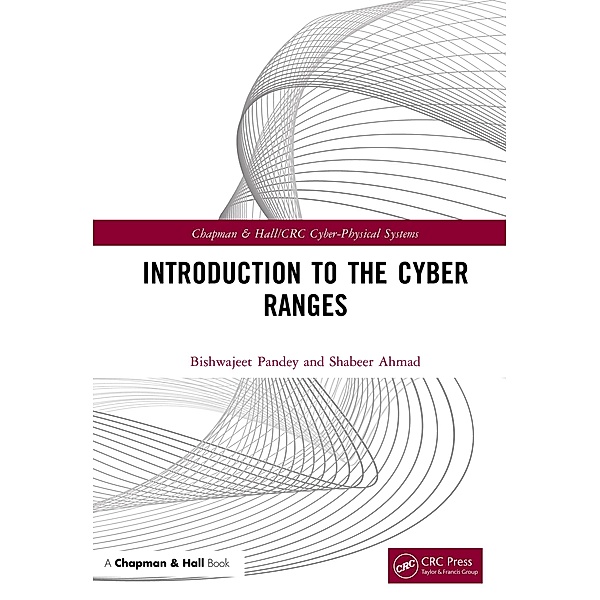Introduction to the Cyber Ranges, Bishwajeet Pandey, Shabeer Ahmad
