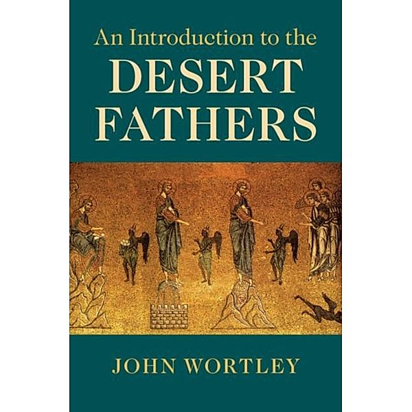 Introduction to the Desert Fathers, John Wortley