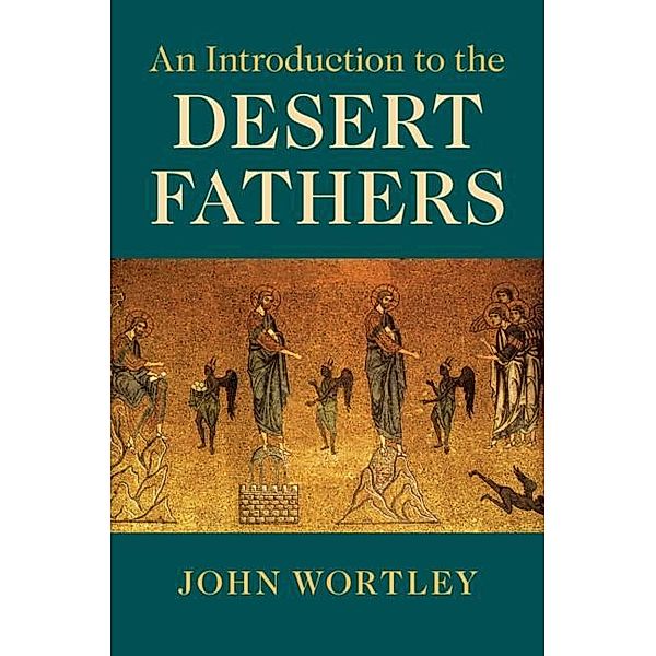 Introduction to the Desert Fathers, John Wortley