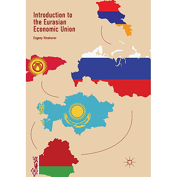 Introduction to the Eurasian Economic Union, Evgeny Vinokurov