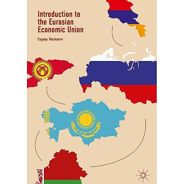 Introduction to the Eurasian Economic Union / Progress in Mathematics, Evgeny Vinokurov