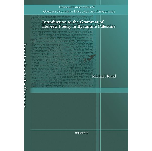 Introduction to the Grammar of Hebrew Poetry in Byzantine Palestine, Michael Rand