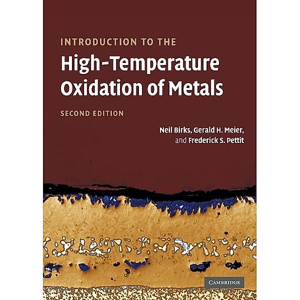 Introduction to the High Temperature Oxidation of Metals, Neil Birks