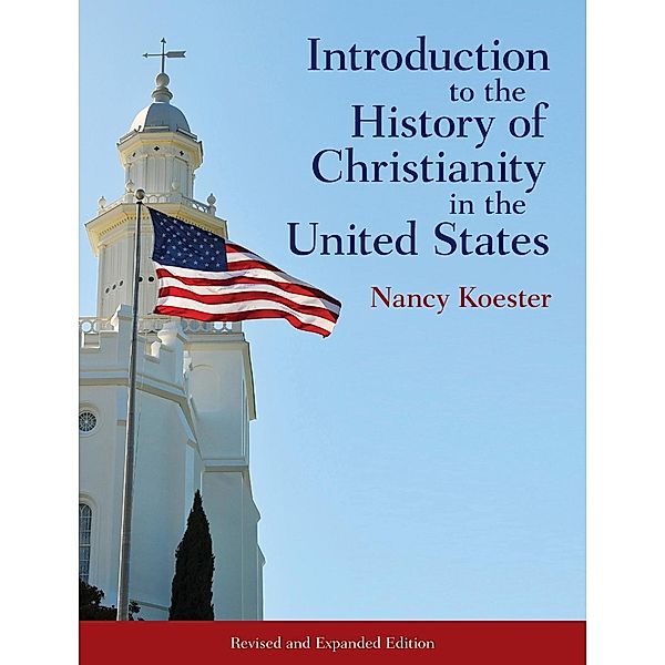 Introduction to the History of Christianity in the United States, Nancy Koester