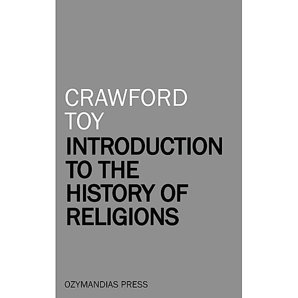 Introduction to the History of Religions, Crawford Toy