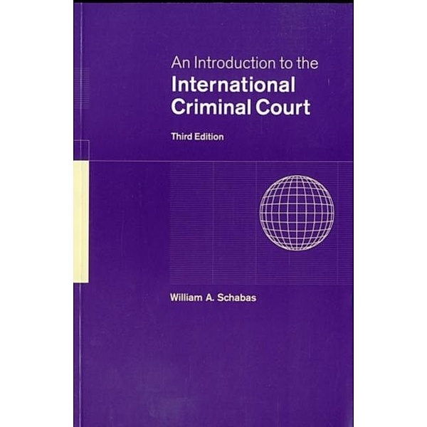 Introduction to the International Criminal Court, William A. Schabas
