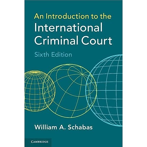 Introduction to the International Criminal Court, William A. Schabas