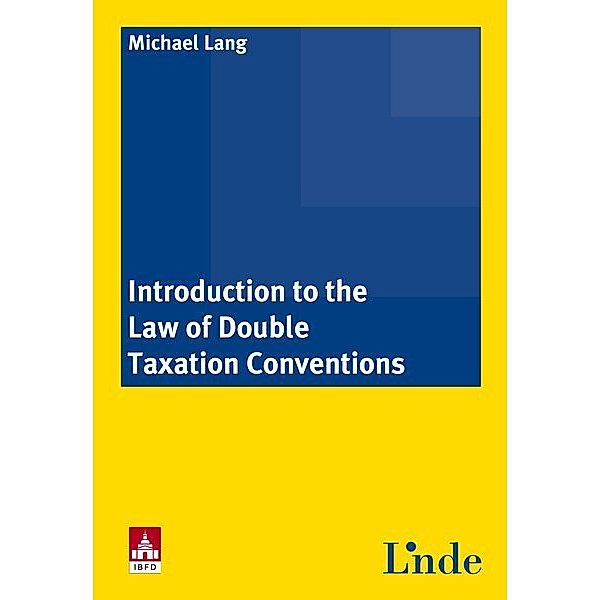 Introduction to the Law of Double Taxation Conventions, Michael Lang