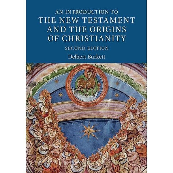 Introduction to the New Testament and the Origins of Christianity / Introduction to Religion, Delbert Burkett