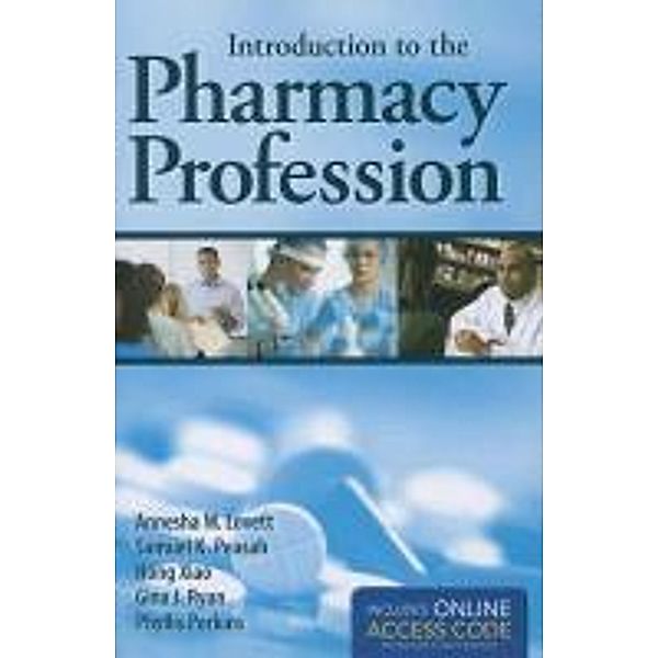 Introduction to the Pharmacy Profession, Annesha Lovett, Sam Peasah, Hong Xiao