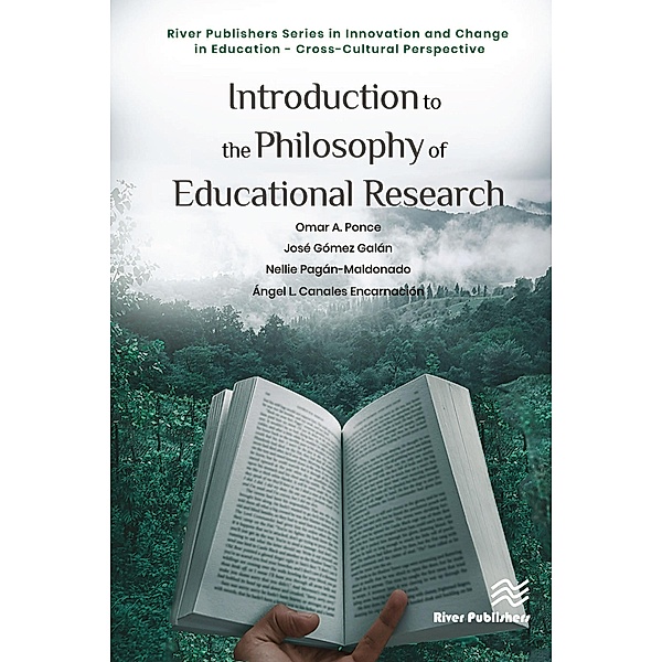Introduction to the Philosophy of Educational Research, Omar A. Ponce, Jose Gomez Galan, Nellie Pagán-Maldonado, Angel L. Canales Encarnación