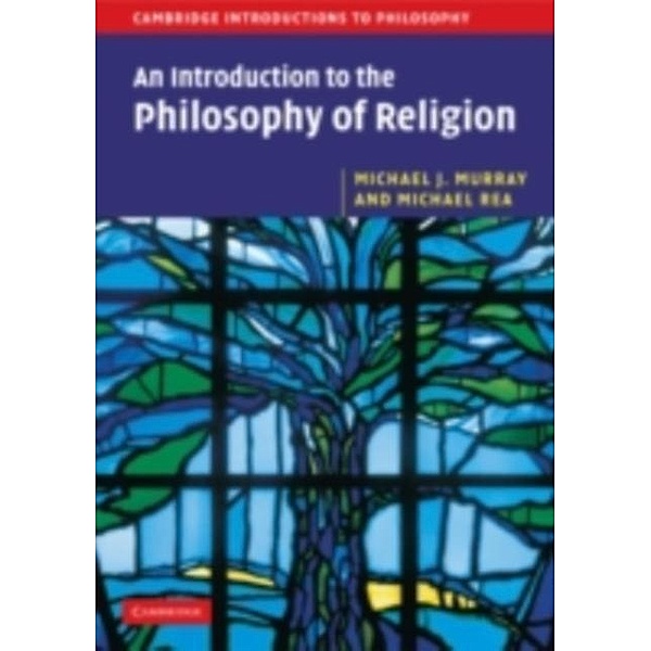 Introduction to the Philosophy of Religion, Michael J. Murray