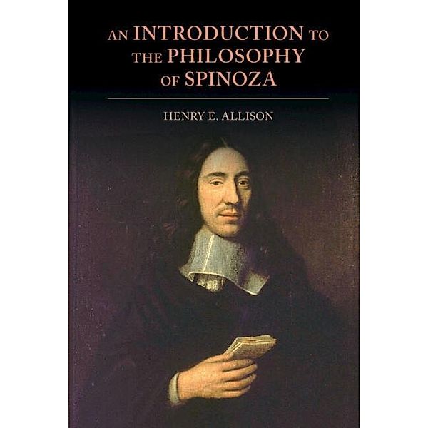 Introduction to the Philosophy of Spinoza, Henry E. Allison