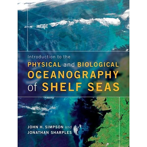 Introduction to the Physical and Biological Oceanography of Shelf Seas, John H. Simpson