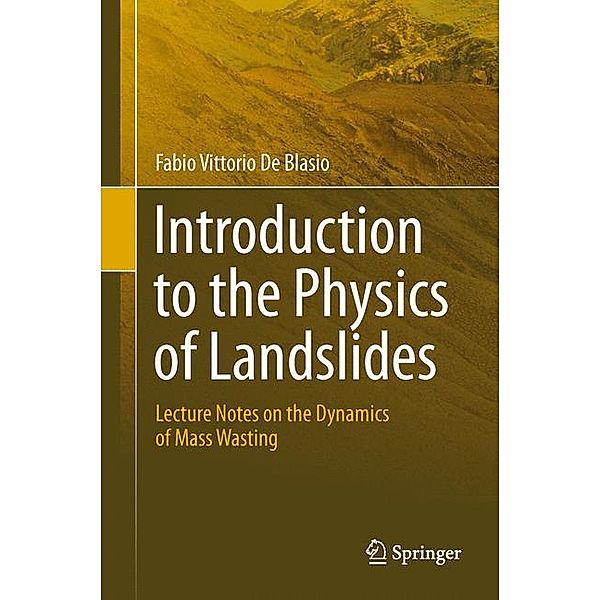 Introduction to the Physics of Landslides, Fabio Vittorio de Blasio