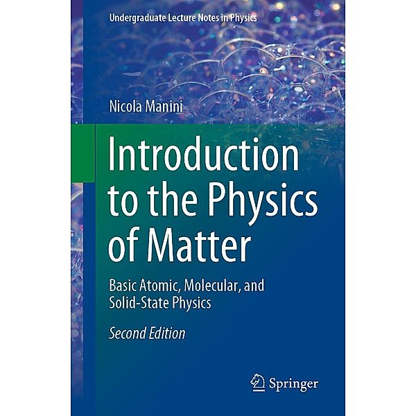 Introduction to the Physics of Matter / Undergraduate Lecture Notes in Physics, Nicola Manini