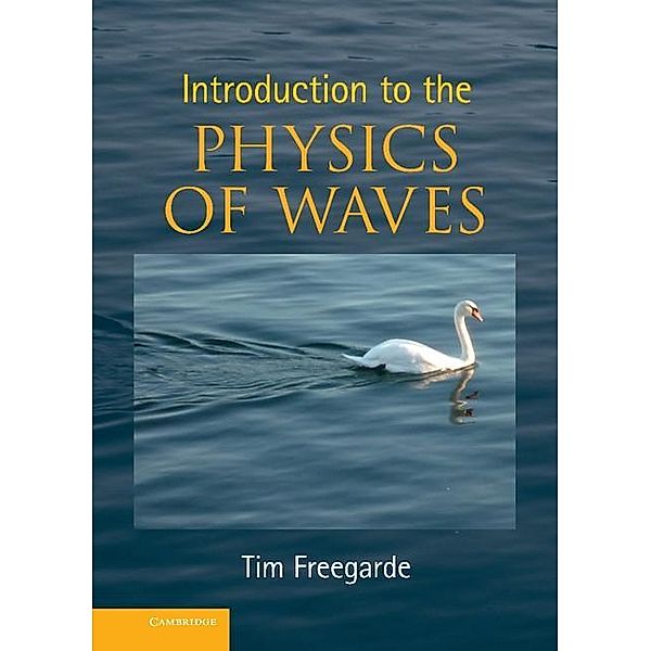 Introduction to the Physics of Waves, Tim Freegarde