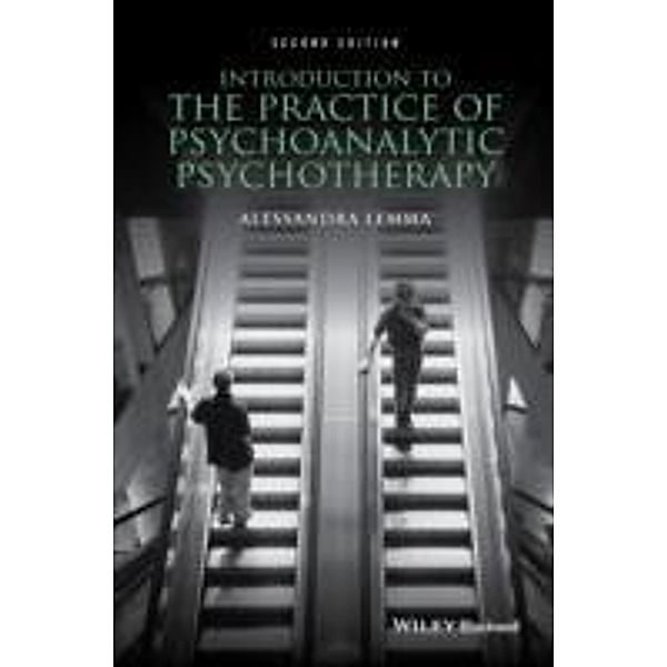 Introduction to the Practice of Psychoanalytic Psychotherapy, Alessandra Lemma