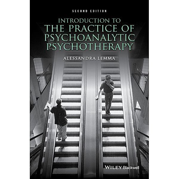 Introduction to the Practice of Psychoanalytic Psychotherapy, Alessandra Lemma