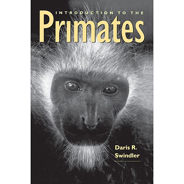 Introduction to the Primates, Daris R. Swindler