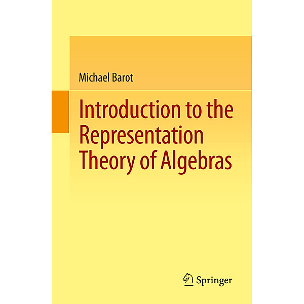 Introduction to the Representation Theory of Algebras, Michael Barot
