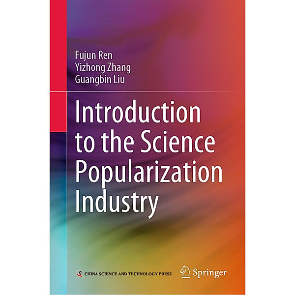 Introduction to the Science Popularization Industry, Fujun Ren, Yizhong Zhang, Guangbin Liu