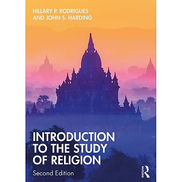 Introduction to the Study of Religion, Hillary P. Rodrigues, John S. Harding