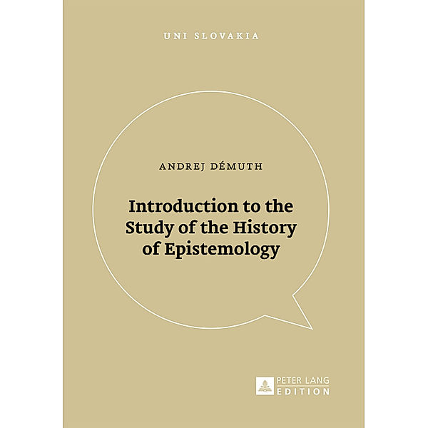 Introduction to the Study of the History of Epistemology, Andrej Démuth