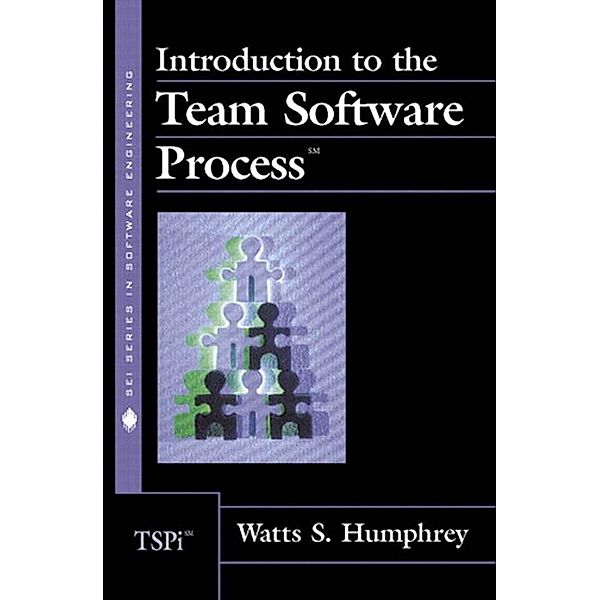 Introduction to the Team Software Process(sm), Watts S. Humphrey