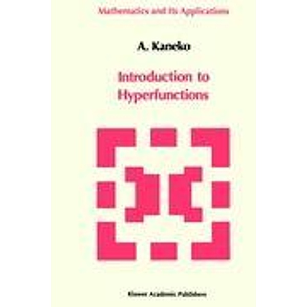 Introduction to the Theory of Hyperfunctions, A. Kaneko