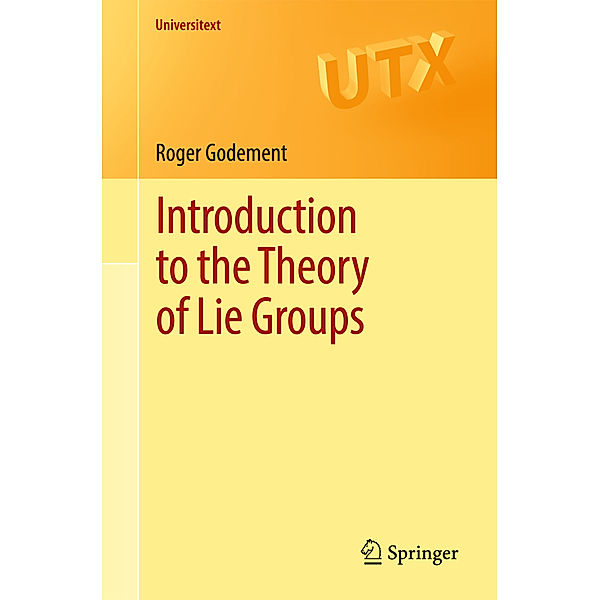Introduction to the Theory of Lie Groups, Roger Godement