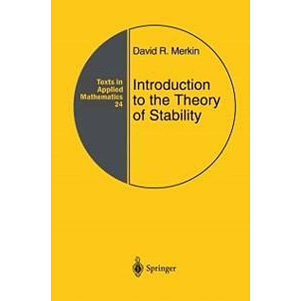 Introduction to the Theory of Stability / Texts in Applied Mathematics Bd.24, David R. Merkin