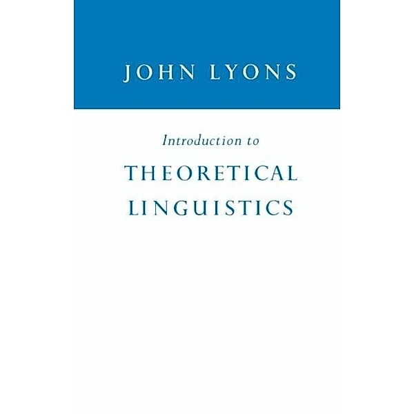 Introduction to Theoretical Linguistics, John Lyons