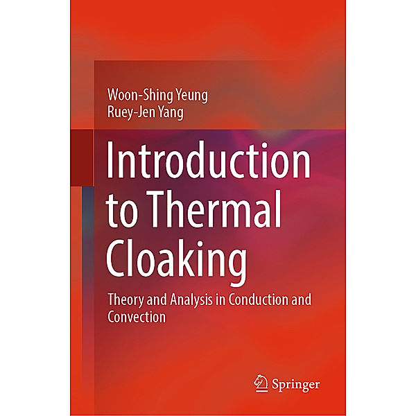 Introduction to Thermal Cloaking, Woon-Shing Yeung, Ruey-Jen Yang