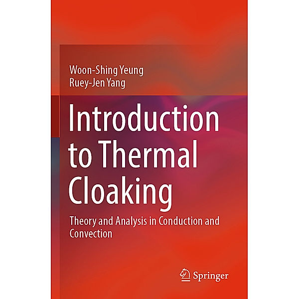 Introduction to Thermal Cloaking, Woon-Shing Yeung, Ruey-Jen Yang