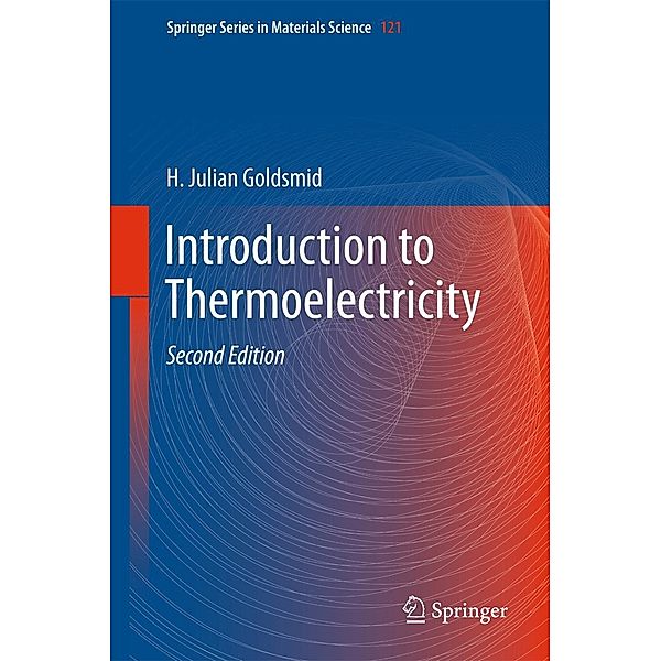 Introduction to Thermoelectricity / Springer Series in Materials Science Bd.121, H. Julian Goldsmid