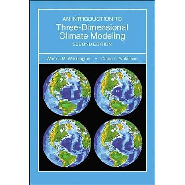Introduction to Three-Dimensional Climate Modeling, Warren M. Washington, Claire L. Parkinson