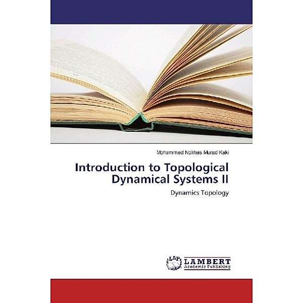 Introduction to Topological Dynamical Systems II, Mohammed Nokhas Murad Kaki