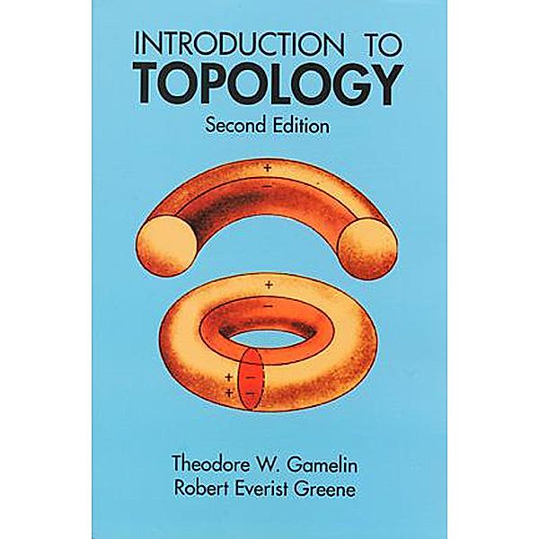 Introduction to Topology / Dover Books on Mathematics, Theodore W. Gamelin, Robert Everist Greene