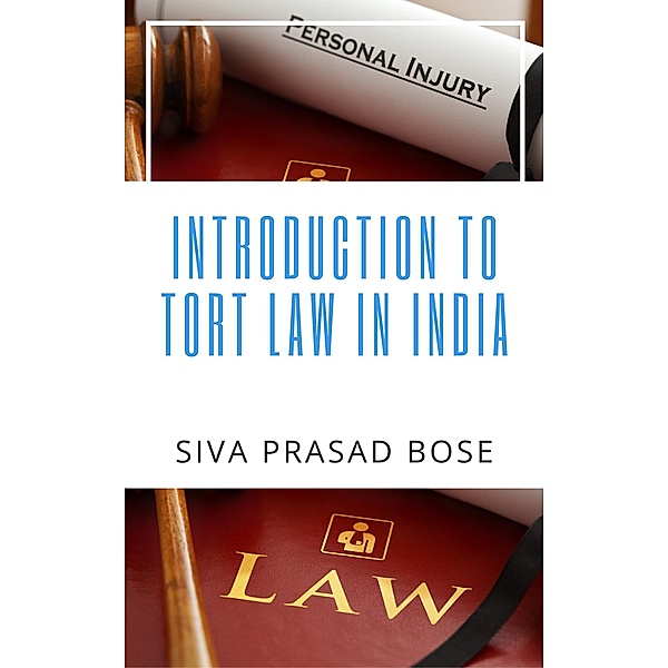 Introduction to Tort Law in India, Siva Prasad Bose