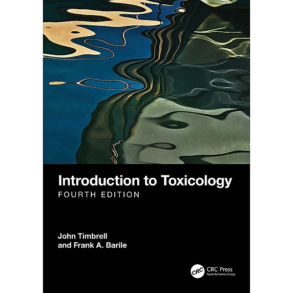 Introduction to Toxicology, John Timbrell, Frank A. Barile
