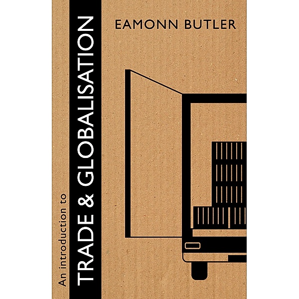Introduction to Trade and Globalisation, Eamonn Butler
