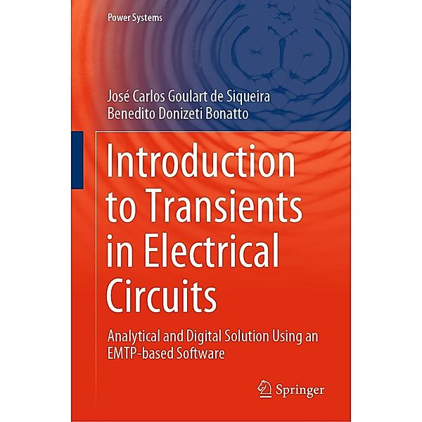 Introduction to Transients in Electrical Circuits / Power Systems, José Carlos Goulart de Siqueira, Benedito Donizeti Bonatto