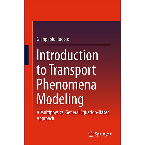Introduction to Transport Phenomena Modeling, Gianpaolo Ruocco