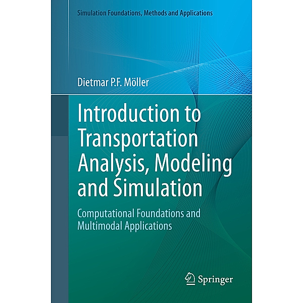 Introduction to Transportation Analysis, Modeling and Simulation, Dietmar P. F. Möller