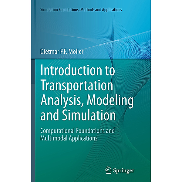 Introduction to Transportation Analysis, Modeling and Simulation, Dietmar P.F. Möller