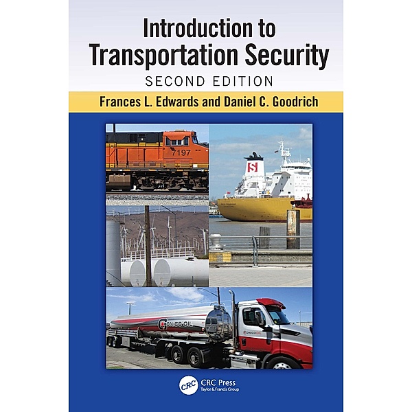 Introduction to Transportation Security, Frances L. Edwards, Daniel C. Goodrich